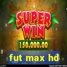 fut max hd